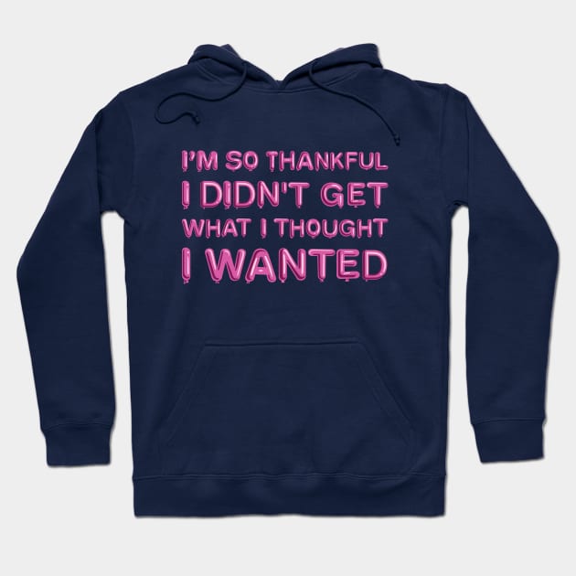 "I'm so thankful" in pink balloons Hoodie by BLCKSMTH